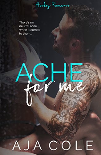 Ache For Me: A Hockey Romance (The Banks Sisters Book 1)