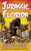 Jurassic Florida (Hunter Shea's One SIze Eats All Book 1)