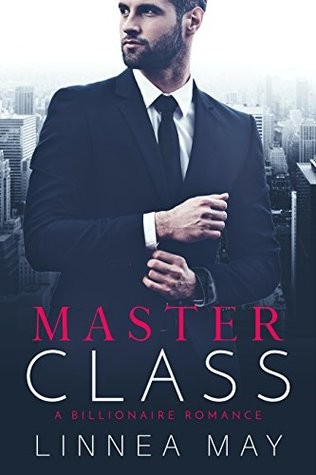 Master Class: A Student Teacher Billionaire Romance