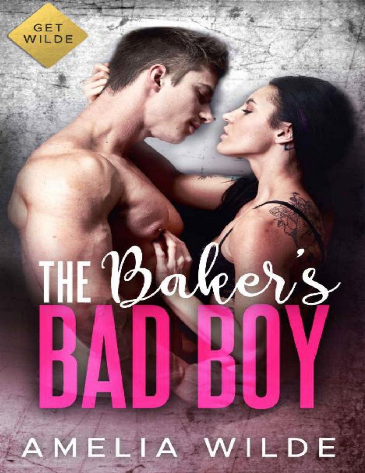 The Baker's Bad Boy (Get Wilde Book 2)