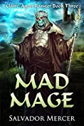 Mad Mage: Claire-Agon Ranger Book 3 (Ranger Series)