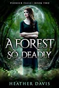 A Forest So Deadly (Pioneer Falls Book 2)