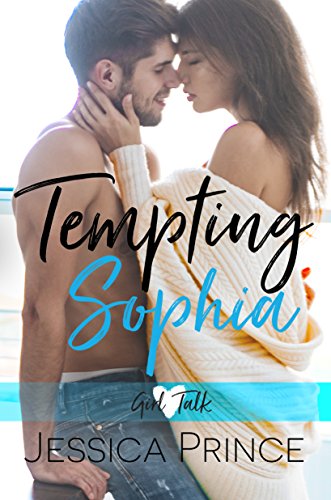 Tempting Sophia (Girl Talk Book 2)