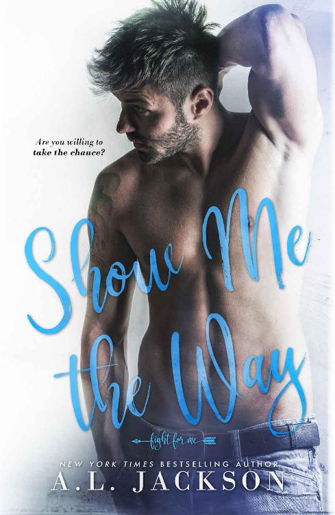 Show Me the Way: A Fight for Me Stand-Alone Novel