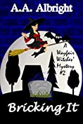 Bricking It (A Wayfair Witches Cozy Mystery #2)