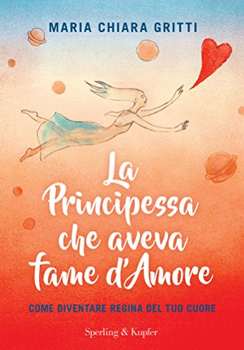 La principessa che aveva fame d'amore (Italian Edition)