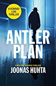 Antler Plan (A Konrad Loki Thriller Book 1)