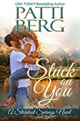 Stuck On You (A Stardust Springs Novel Book 1)