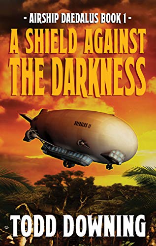 A Shield Against the Darkness (Airship Daedalus Book 1)