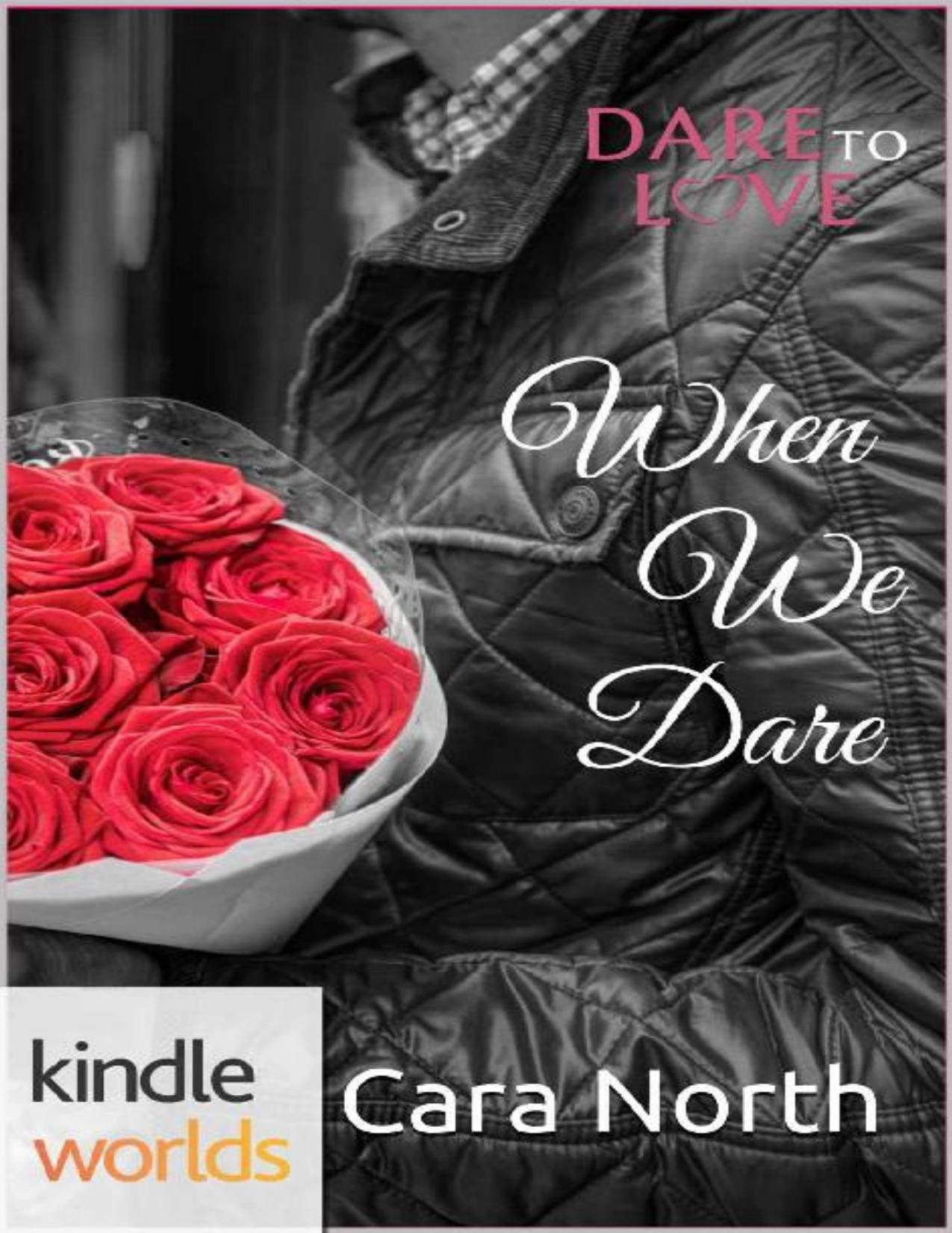 Dare To Love Series: When We Dare (Kindle Worlds Novella)