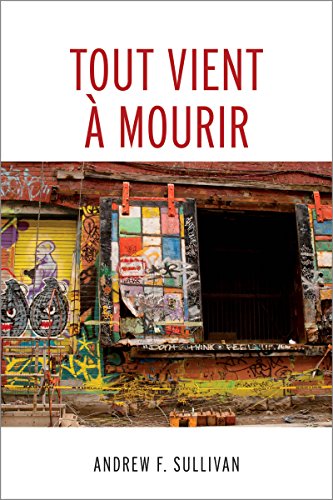 Tout vient &agrave; mourir (Traduction litt&eacute;raire) (French Edition)