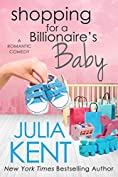 Shopping for a Billionaire's Baby (Shopping for a Billionaire Series Book 13)