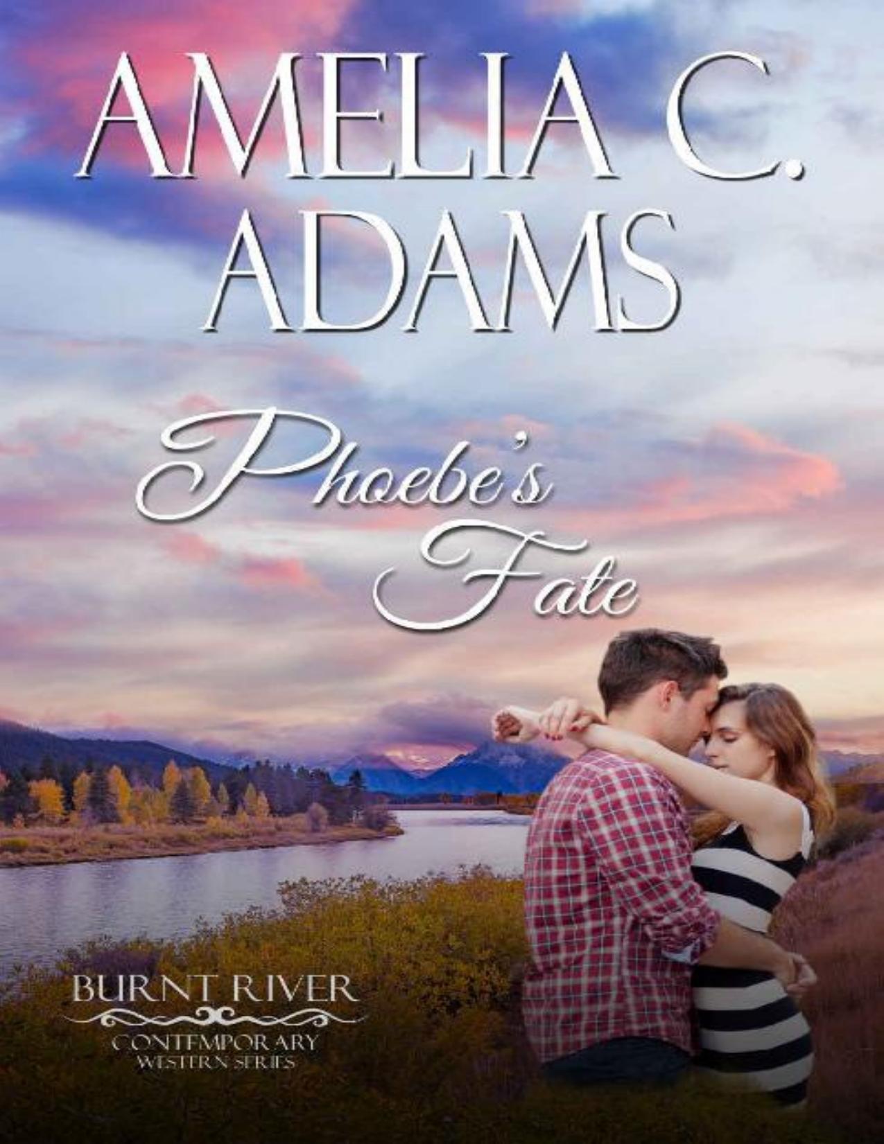 Phoebe's Fate (Burnt River Contemporary Western Romance Book 9)