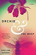 Orchid and the Wasp: A Novel