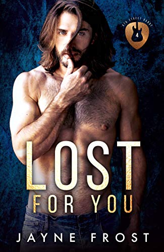 Lost For You: A Rock Star Romance (Sixth Street Band Series Book 4)