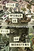 This World Is Full of Monsters: A Tor.com Original (Kindle Single)