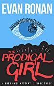 The Prodigal Girl: Greg Owen Mystery #3