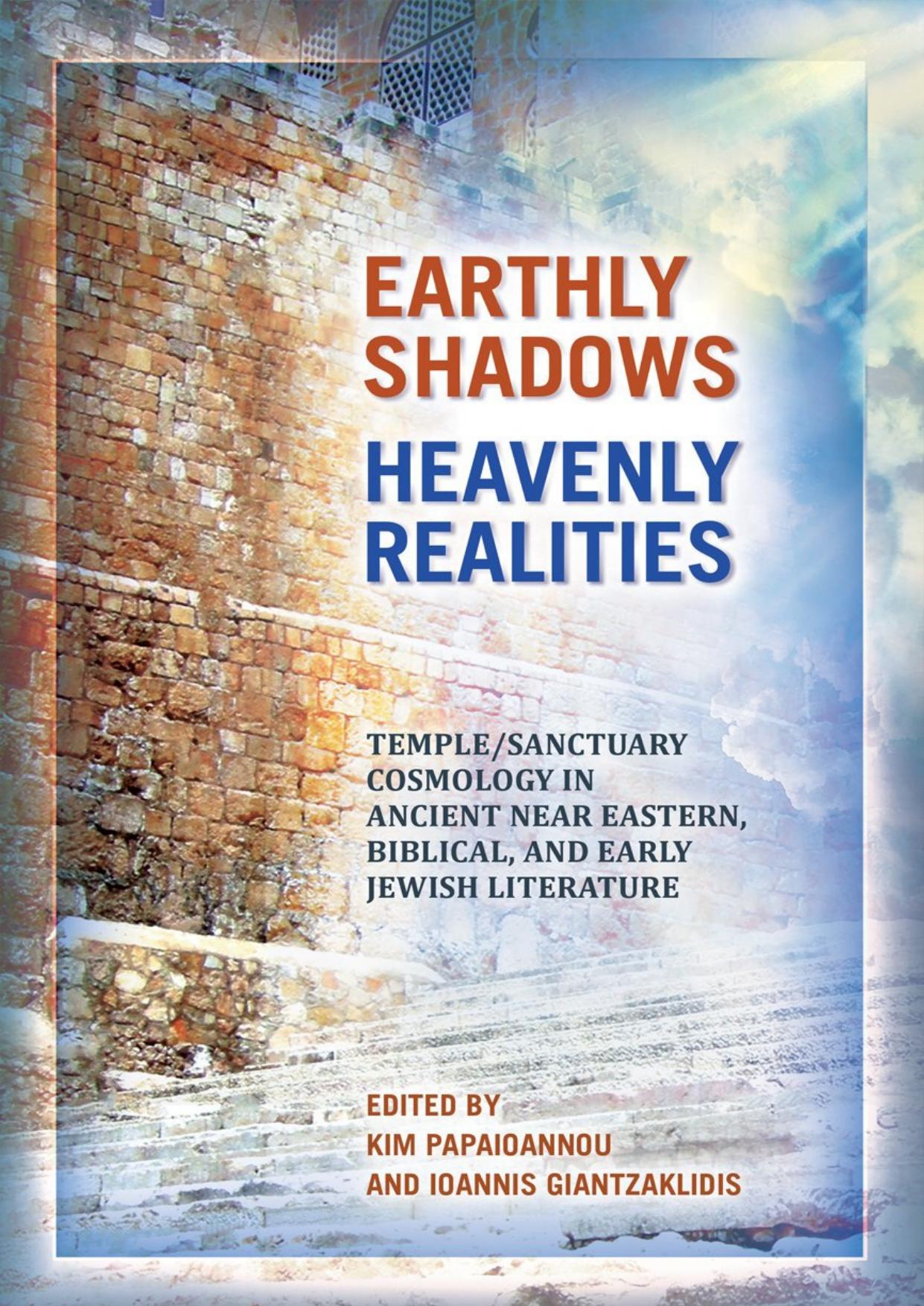 Earthly Shadows, Heavenly Realities