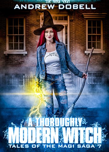 A Thoroughly Modern Witch: The Magi Saga (Tales of the Magi Saga Book 7)