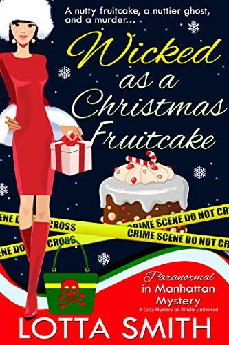 Wicked as a Christmas Fruitcake (Paranormal in Manhattan Mystery: A Cozy Mystery Book 10)