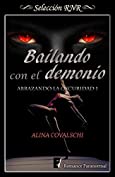 Bailando con el demonio (Abrazando la oscuridad 1) (Spanish Edition)