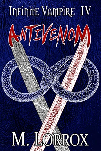 ANTIVENOM (Infinite Vampire Book 4)