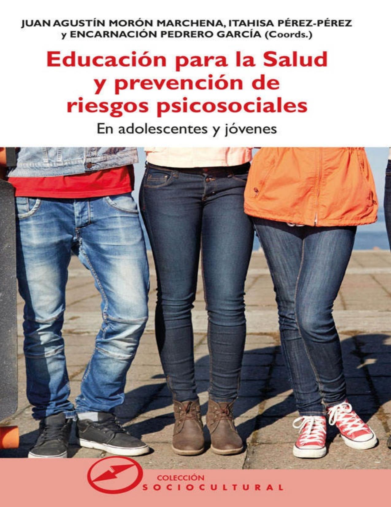 Educación para la salud y prevención de riesgos psicosociales: En adolescentes y jóvenes