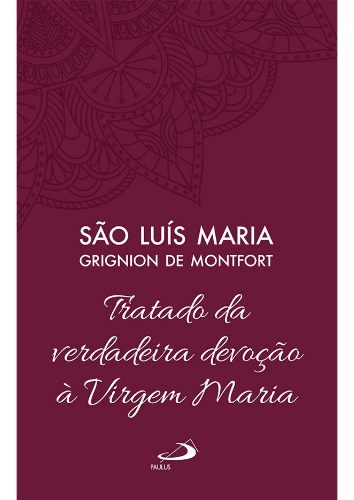 Tratado da Verdadeira Devoção à Virgem Maria (Clássicos do Cristianismo)