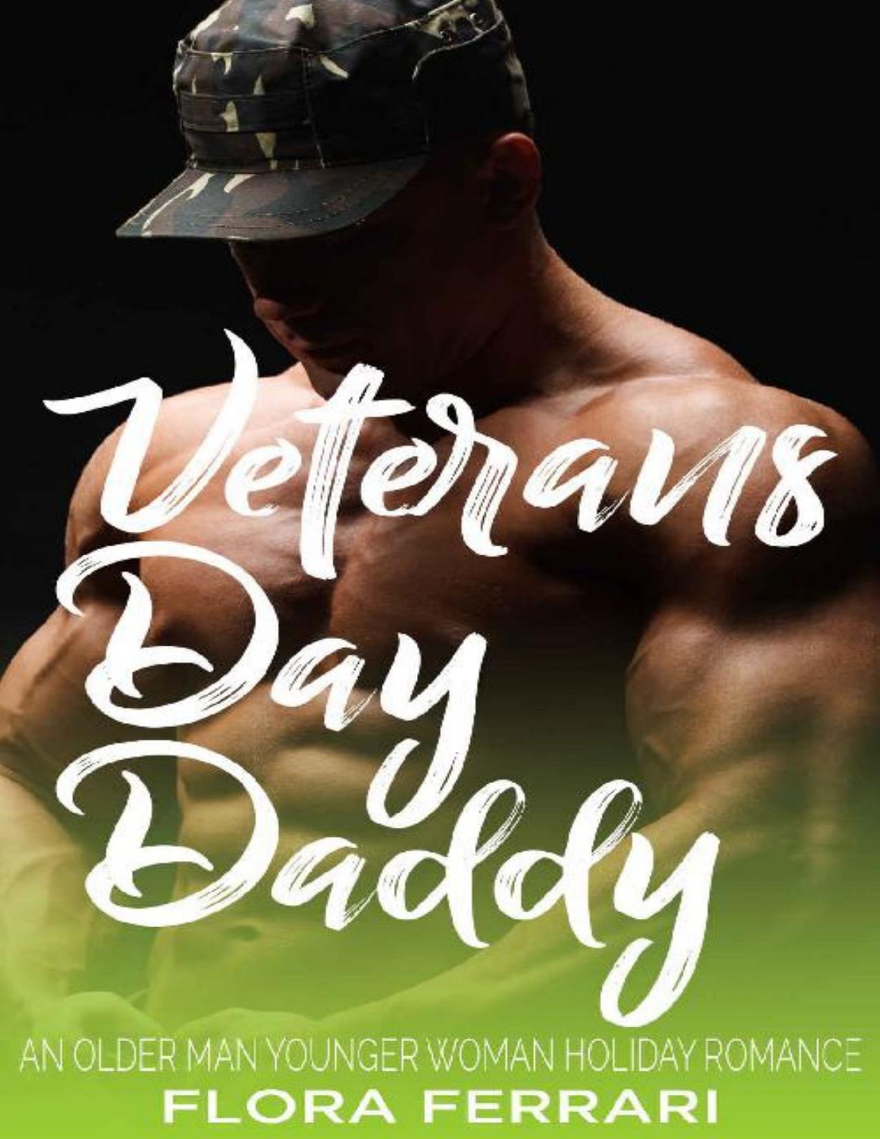 Veterans Day Daddy: An Older Man Younger Woman Holiday Romance (A Man Who Knows What He Wants Book 29)