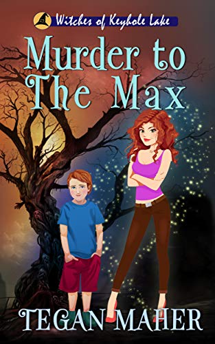 Murder to the Max: Witches of Keyhole Lake Book 2 (Witches of Keyhole Lake Mysteries)