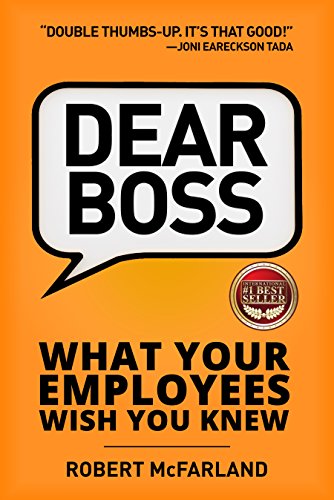 Dear Boss: What Your Employees Wish You Knew