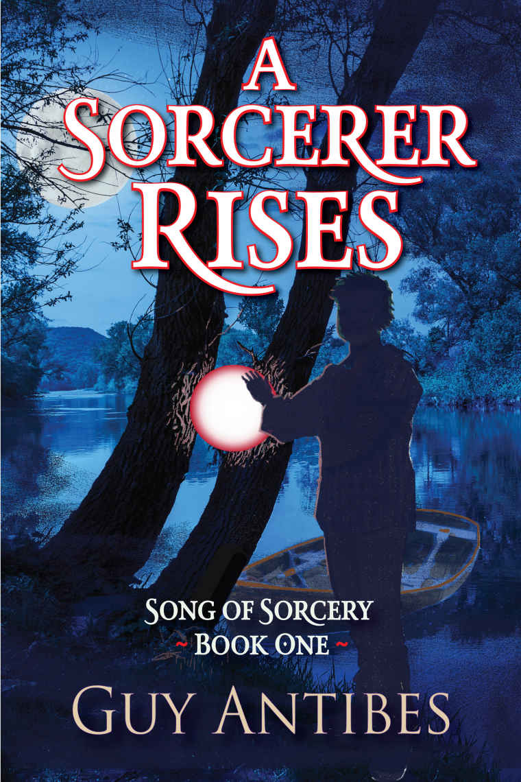 A Sorcerer Rises (Song of Sorcery Book 1)