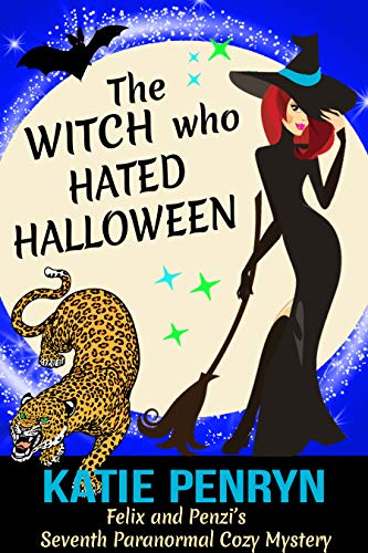 The Witch who Hated Halloween: A Paranormal Cozy Mystery (French Country Murders Book 7)