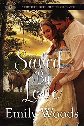 Saved By Love (Triple Range Western Romance Book 5)