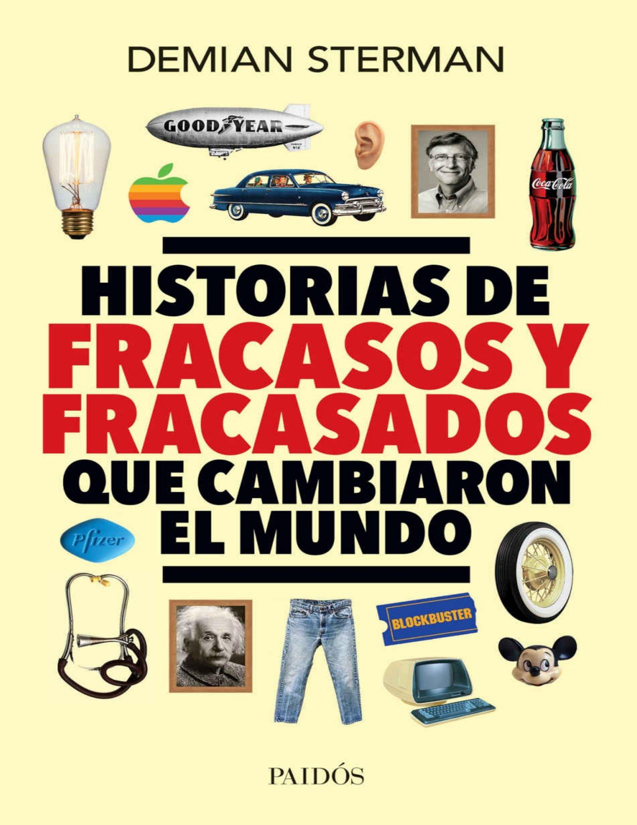 Historias de fracasos y fracasados que cambiaron el mundo (Spanish Edition)