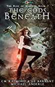 The Gods Beneath: Age Of Magic (The Rise of Magic Book 7)