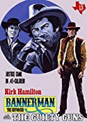 Bannerman the Enforcer 13: The Guilty Guns (A Bannerman the Enforcer Western)