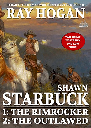 Shawn Starbuck Double Western 1: The Rimrocker and The Outlawed (A Shawn Starbuck Western)