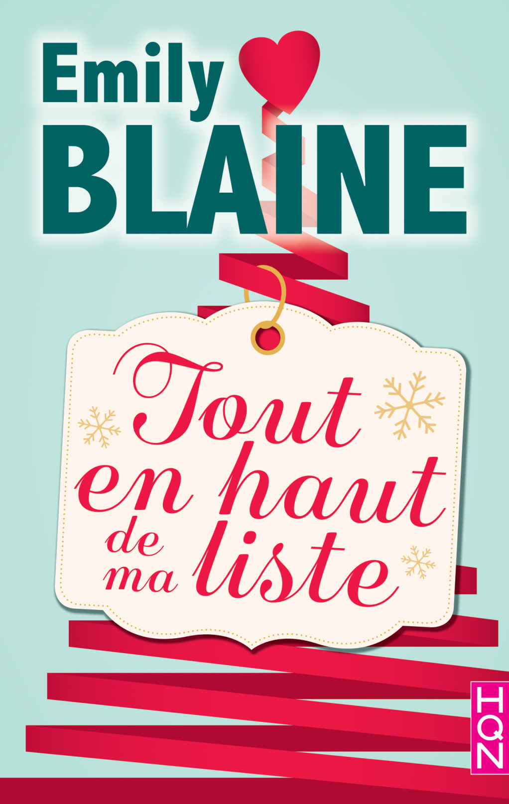 Tout en haut de ma liste : la nouvelle romance de Noël signée Emily Blaine (French Edition)