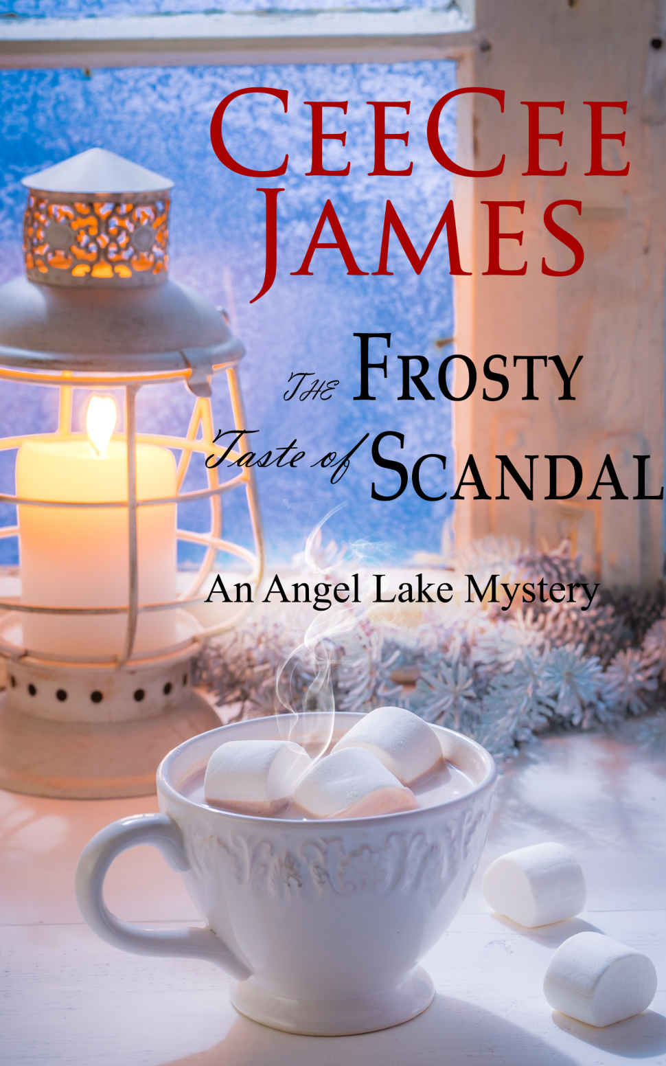 The Frosty Taste of Scandal: An Angel Lake Mystery (Walking Calamity Cozy Mystery Book 6)