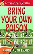 Bring Your Own Poison (A Trailer Park Mystery Book 4)