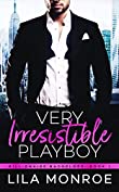 Very Irresistible Playboy: A Romantic Comedy (Billionaire Bachelors Book 1)