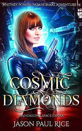 Cosmic Diamonds (Whitney Powers Paranormal Adventures Book 4)