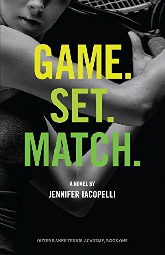 Game. Set. Match. (Outer Banks Tennis Academy Book 1)