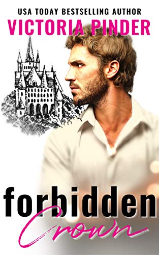 Forbidden Crown: Opposites Attract Matchmaker Romance (Princes of Avce Book 1)