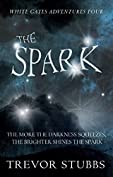 The Spark (White Gates Adventures Book 4)