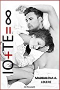 IO + TE = L'INFINITO (Io &amp; Te Vol. 2) (Italian Edition)