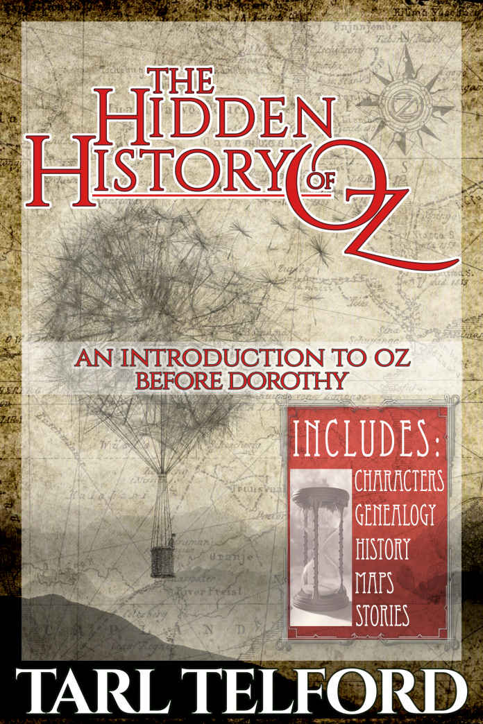 The Hidden History of Oz: An Introduction to Oz Before Dorothy