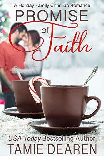 Promise of Faith (Holiday Family Christian Romance Book 3)