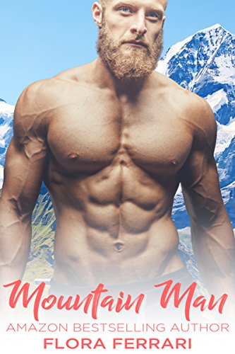 Mountain Man: A Single Dad, Older Man Younger Woman Romance (A Man Who Knows What He Wants Book 36)